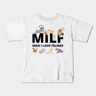 MILF Man I love Felines, Cat Lovers, man i love felines Kids T-Shirt